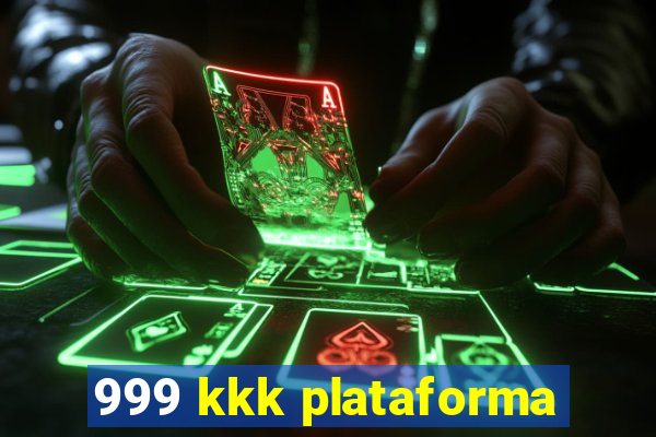 999 kkk plataforma